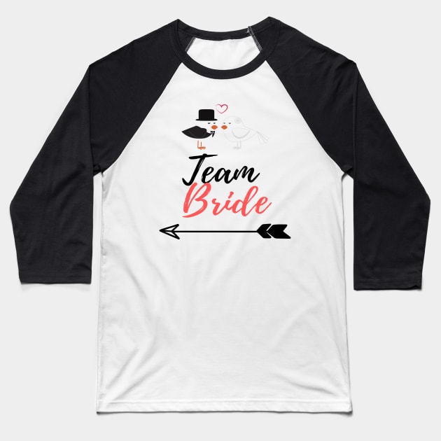 Team Bride Bird / Bachelorette Party / Bride Party Baseball T-Shirt by Isdinval